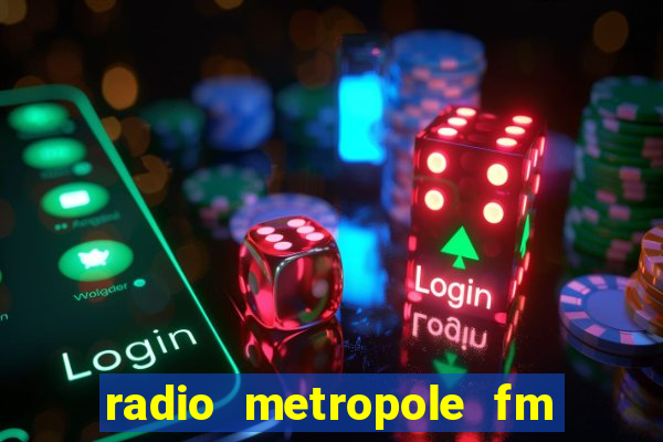 radio metropole fm salvador bahia